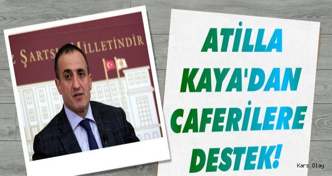 Atilla Kaya'dan Caferilere Destek!
