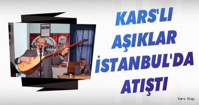 Karslı Aşıklar İstanbul'da Atıştı...