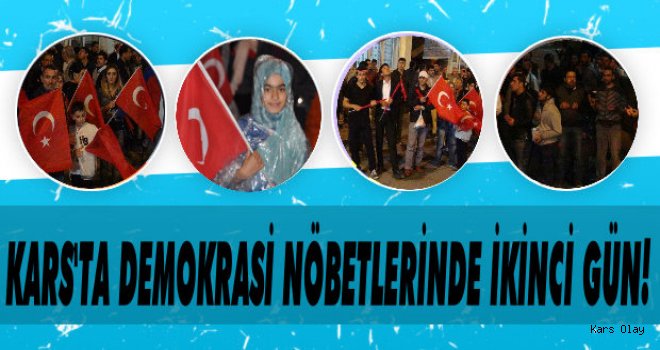 Kars'ta Demokrasi Nöbetinde İkinci Gün