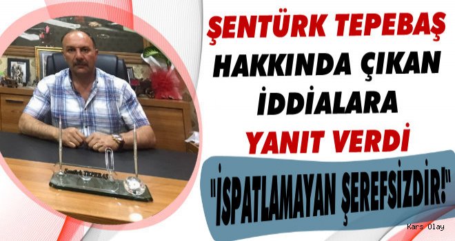 Şentürk TEPEBAŞ Hakkında Çıkan Dedikodulara Cevap Verdi