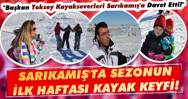 Başkan Toksoy Kayakseverleri Sarıkamış'a Davet Etti!