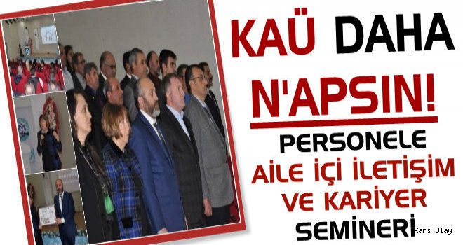 KAÜ'de 'Mutlu Çalışan-Başarılı Kurum' Semineri