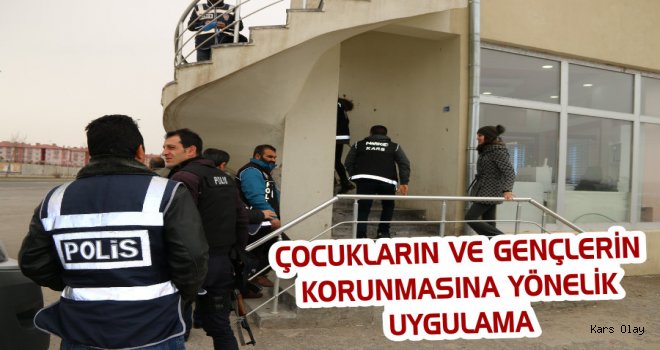 Kars Polisin'den Çocuklar ve Gençlerin Korunmasına Yönelik Uygulama!