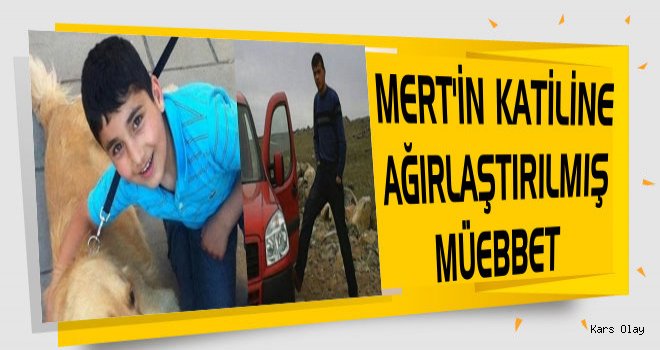 Kars’ta öldürülen Mert’in davası sonuçlandı