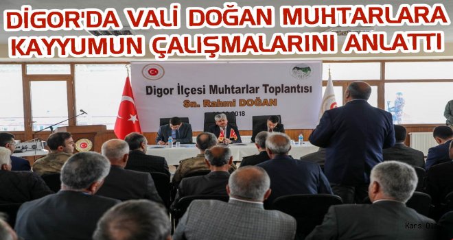Vali Doğan Digor'da Muhtarlarla Bir Araya Geldi