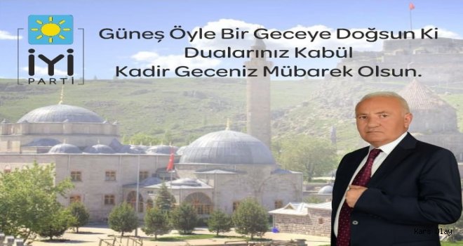 Yüksel Akbaba’dan Kadir Gecesi Mesajı