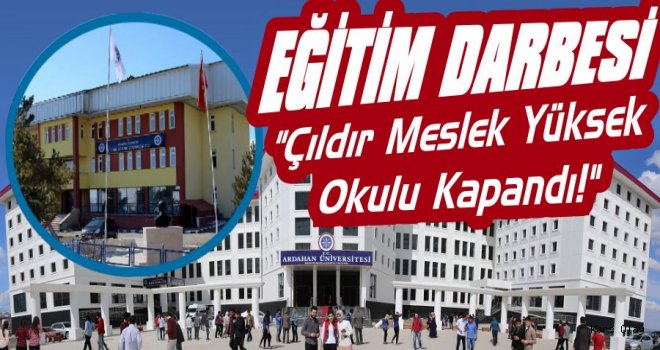 Çıldır MYO Kapandı!