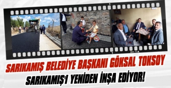 Başkan Toksoy, Sarıkamış’ı Yeniden İnşa Ediyor