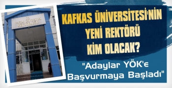 KAÜ’nün Yeni Rektörü Kim Olacak?