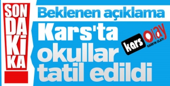 Kars'ta Okullar Yarın Tatil Edildi