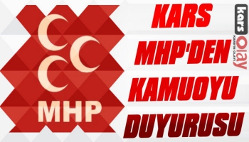 MHP’den Kars Kamuoyuna Duyuru