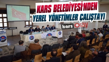 Kars’ta 'Yerel Yönetimler ve Sağlık Çalıştayı' Başladı