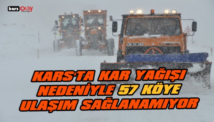 Kars'ta etkili olan kar yağışı nedeniyle 57 Köy yolu ulaşıma kapandı