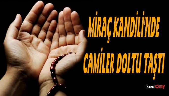 Miraç Kandili'nde Camiiler doldu taştı