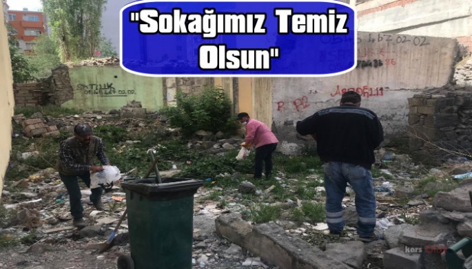 KARS BELEDİYESİNİN BAŞLATTIĞI SOKAĞIMIZ TEMİZ OLSUN KAMPANYASI DEVAM EDİYOR