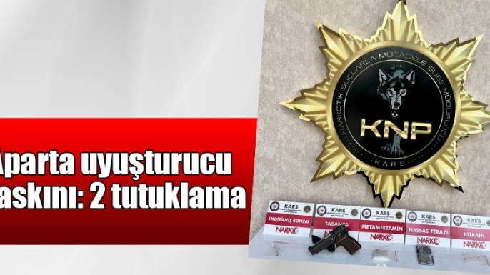 Kars’ta aparta uyuşturucu baskını: 2 tutuklama