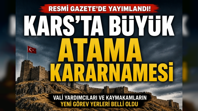 Kars'ta Büyük Değişim, Mülki İdare Amirleri Kararnamesi Yayınladı