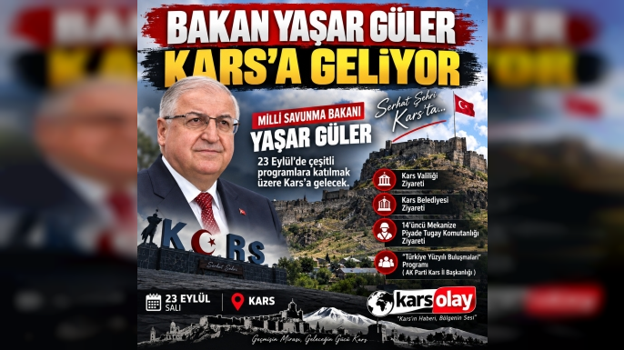 BAKAN YAŞAR GÜLER KARS’A GELİYOR