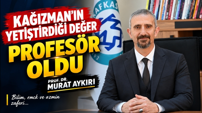 Kağızman'ın Yetiştirdiği Değer Profesör Oldu!