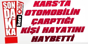 Kars’ta Trafik Kazası: 1 Ölü