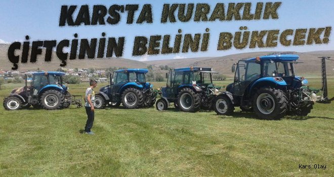 Kars'ta Kuraklık Çiftçinin Belini Bükecek!
